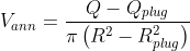 V_{ann}=\frac{Q-Q_{plug}}{\pi\left ( R^{2}-R_{plug}^{2} \right )}
